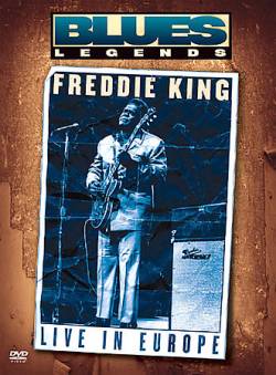 Freddie King : Live In Europe (DVD)